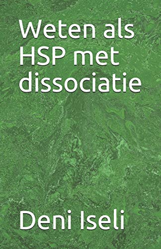 Weten als HSP met dissociatie (Dutch Edition)