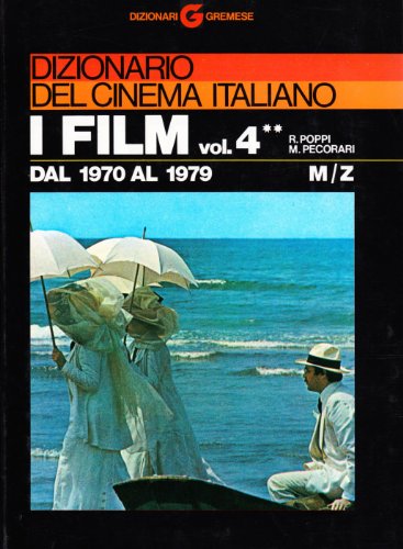 Dizionario Del Cinema Italiano. I Film. Dal 1970 Al 1979. M-Z (Vol. 4/2)