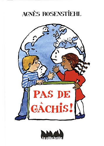 Pas de gâchis !