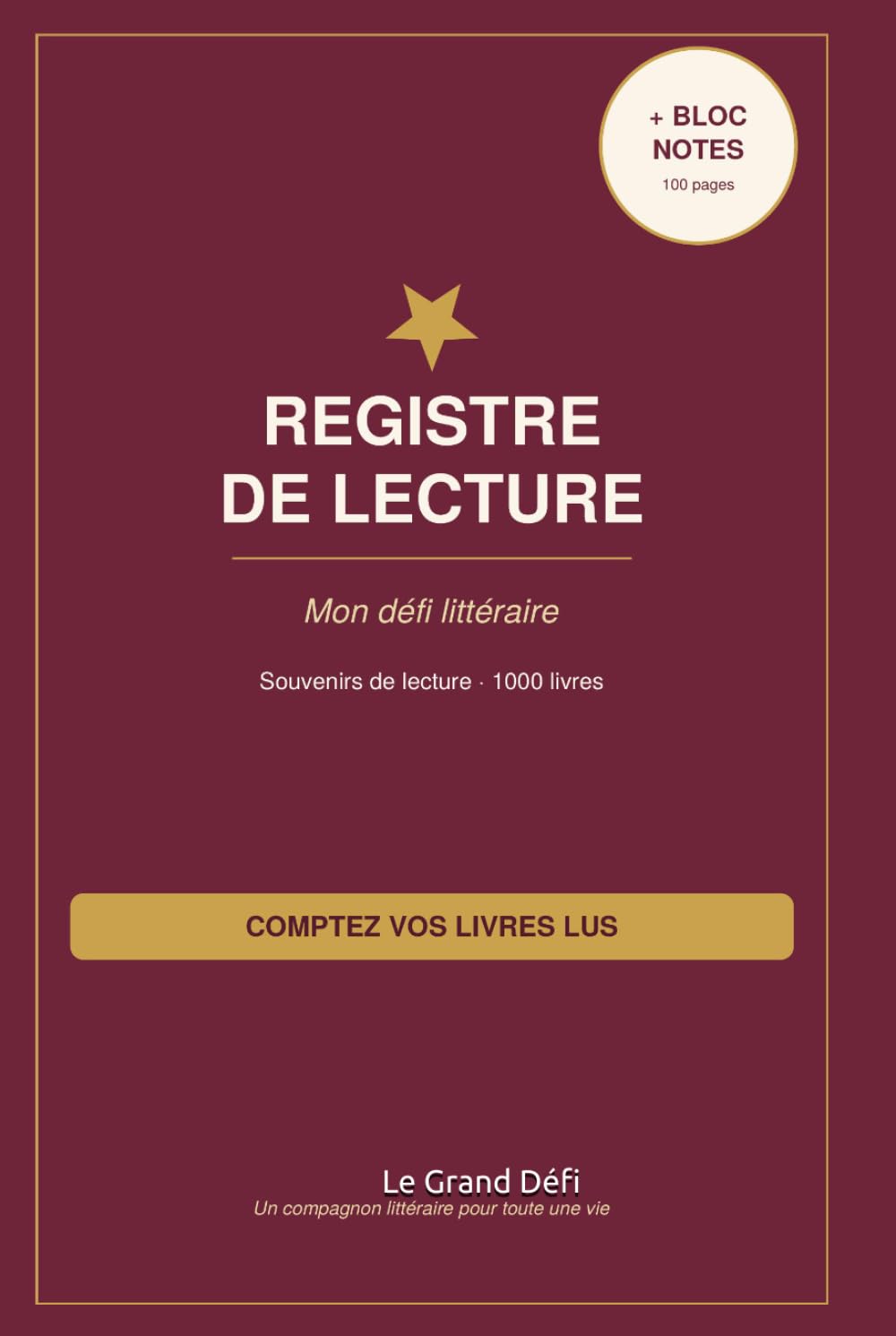 Registre de lecture: Mon défi littéraire + bloc notes: Comptez vous livre lus et construisez une mémoire littéraire pour toute une vie