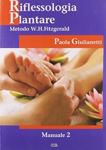 Vedi scheda su Amazon Riflessologia plantare 2. Metodo W. H. Fitzgerald
