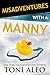 Misadventures with a Manny (Misadventures Book 14) (Misadventures Series)
