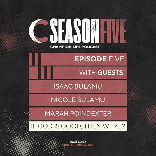 Couverture de Season 5 | Episode 5 | If God is Good, Then Why...?