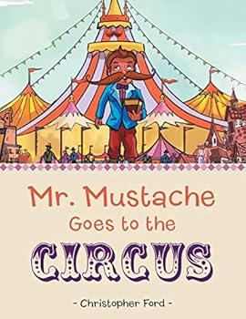 Paperback Mr. Mustache Goes to the Circus Book