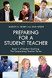 Preparing for a Student Teacher (Student Teaching: The Cooperating Teacher Series)