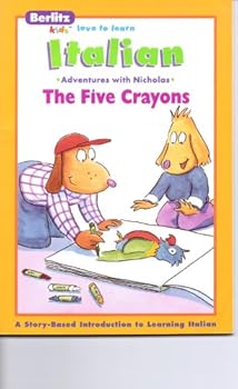 Paperback I cinque pastelli a cera =: The five crayons (Berlitz kids love to learn) (Italian Edition) [Italian] Book