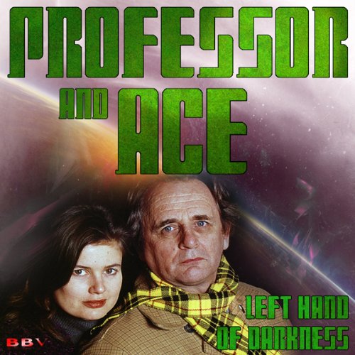 Mark Duncan presents Professor &amp;amp; Ace: Left Hand of Darkness episode artwork