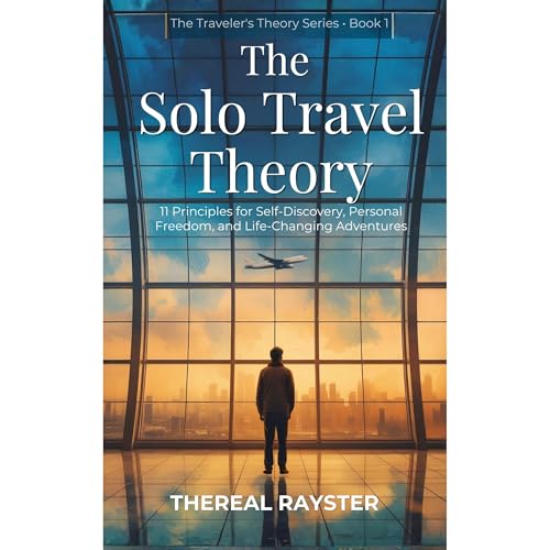 The Solo Travel Theory Audiobook By TheReal Rayster cover art