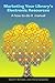 Marketing Your Library's Electronic Resources: A How-to-do-it Manual (Facet Publications (All Titles as Published))