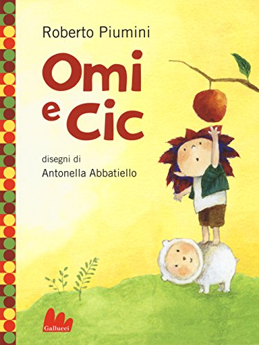 Omi e Cic. Ediz. a colori