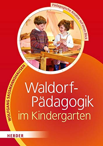 Waldorf-Pädagogik in der Kita: Pädagogische Ansätze auf einen Blick
