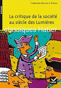 Paperback La critique de la société au siècle des Lumières (Oeuvres & thèmes (76)) [French] Book