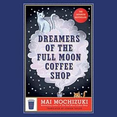Dreamers of the Full Moon Coffee Shop cover art