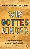  Wir Gotteskinder: Roman