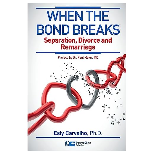 When the Bond Breaks: Separation, Divorce and Remarriage