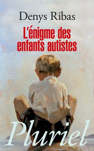 Télécharger L'énigme des enfants autistes Livre eBook France