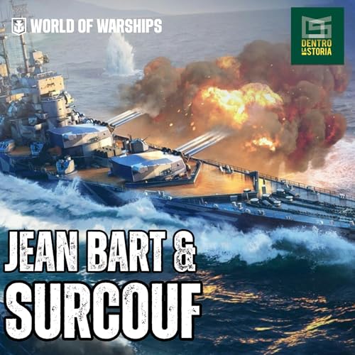 Due Navi MALEDETTE: La Tragica Storia Del SURCOUF e del JEAN BART copertina