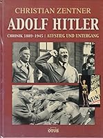 Adolf Hitler - Chronik 1889 - 1945 3907194152 Book Cover