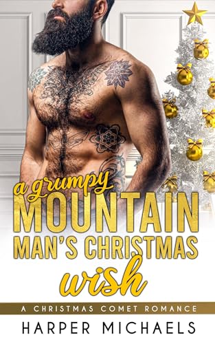 A Grumpy Mountain Man's Christmas Wish (A Christmas Comet Romance)