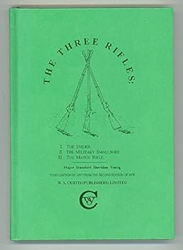 Hardcover The Three Rifles: I.the Snider, II.the Military Smallbore, III.the Match Rifle Book