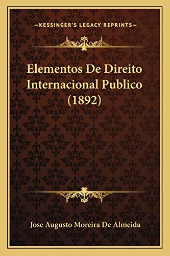 Elementos De Direito Internacional Publico (1892) (Portuguese Edition)