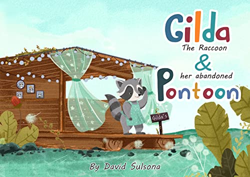 Gilda the Raccoon and Her Abandoned Pontoon (English Edition)