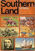 Southern land: The prehistory and history of Southern Africa 0360003249 Book Cover