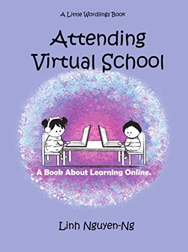Attending Virtual School: A Book About Learning Online (Little Wordlings) (English Edition)
