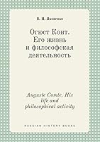 Auguste Comte. His life and philosophical activity 5519410062 Book Cover