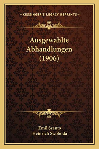 Ausgewahlte Abhandlungen (1906) (German Edition)