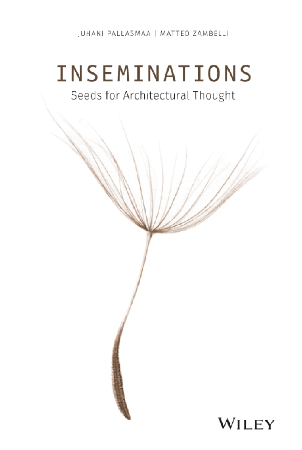 Inseminations: Seeds for Architectural Thought