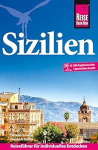 Reise Know-How Reiseführer Sizilien: und die Liparischen Inseln