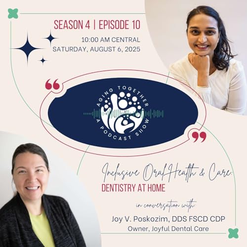 S4E10: Integrative Dental Care for Older Adults | Dr. Joy Poskozim, DDS, FSCD, CDP Podcast Por arte de portada