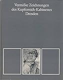  Vermißte Zeichnungen des Kupferstich-Kabinettes Dresden