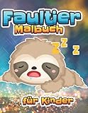 Faultier-Malbuch.: Libro para colorear para niños con perezosos adorables, perezosos perezosos, perezosos perezosos, perezas tontas, perezas ... de regalo para los amantes de los perezosos