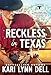 Reckless in Texas (Texas Rodeo Book 1)