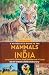 A Naturalist's Guide to the Mammals of India [Paperback] [Jan 01, 2016]