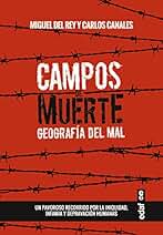 Campos de muerte. Geografía del mal (Crónicas de la Historia)