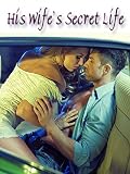 His Wife's Secret Life