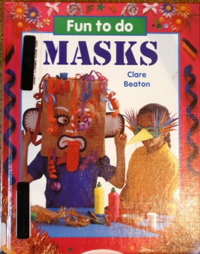 Masks (Fun to do) 1887238026 Book Cover