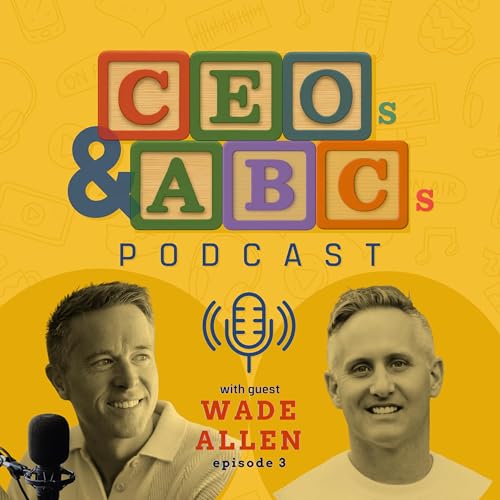 Navigating Career Transitions, Balancing Family Life and the Importance of Faith with Wade Allen (Costa Vida, Chili's) #003 cover art