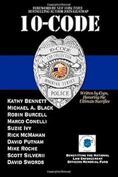 Paperback 10-Code: Written by Cops, Honoring the Ultimate Sacrifice Book