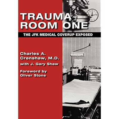 Trauma Room One: The JFK Medical Coverup Exposed