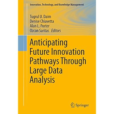 Anticipating Future Innovation Pathways Through Large Data Analysis