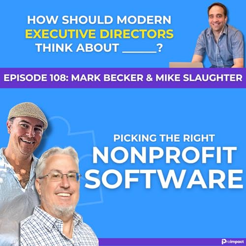 Page de couverture de How Modern Executive Directors Pick Software Solutions: The Proimpact Podcast, Episode 108
