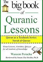 Big book of Quranic Lessons Black/White: Quran as a Textbook Series: Surah Al-Qassas 1522823751 Book Cover