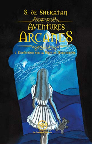 Télécharger Aventures Arcanes: Tome 2 : Expédition sur la piste de Marcherude Livre eBook France