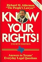 Know Your Rights!: Answers to Texans' Everyday Legal Questions 088415419X Book Cover