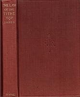 The Law of the Tithe: As Set Forth in the Old Testament B000WLXJ0A Book Cover