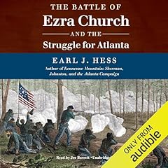 The Battle of Ezra Church and the Struggle for Atlanta Audiolibro Por Earl J. Hess arte de portada